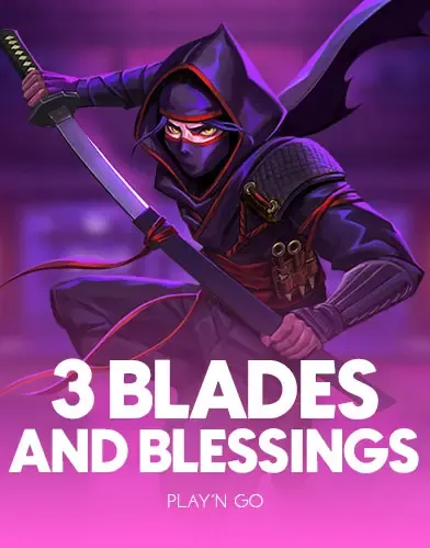 3 Blades & Blessings - HIGHBET33