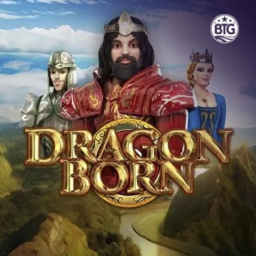 Bigtime : Dragon Born Megaways - HIGHBET33