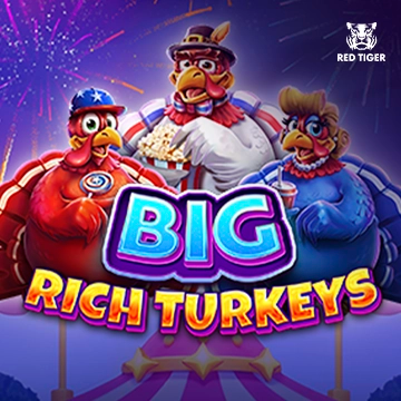Big Rich Turkeys - HIGHBET33