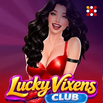 Lucky Vixens Club - HIGHBET33