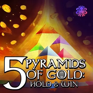 5 Pyramids of Gold: Hold & Win! - HIGHBET33