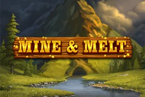 Mine & Melt - HIGHBET33